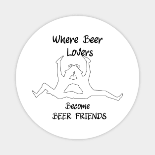 OKTOBER, WHERE BEER LOVERS BECOME BEER FRIENDS Magnet